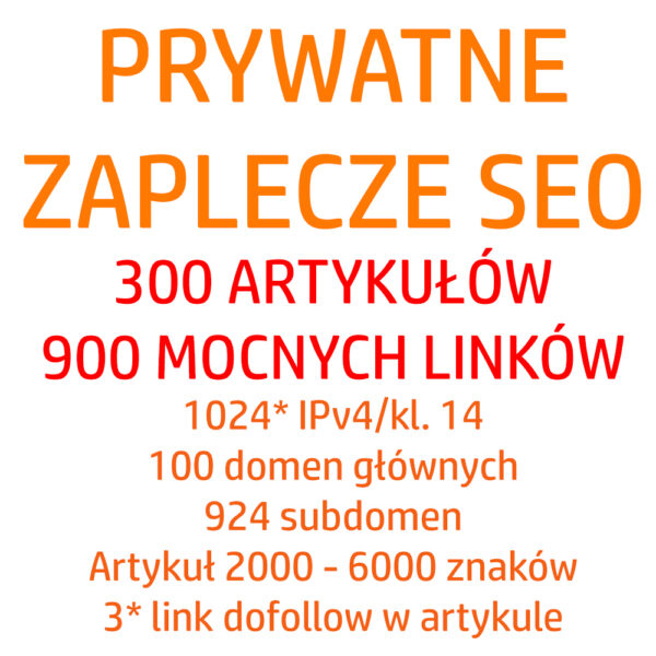 Prywatne zaplecze SEO 100 artykułów na 300 domenach 900 mocnych linków 1000 adresów IP 1000 domen.